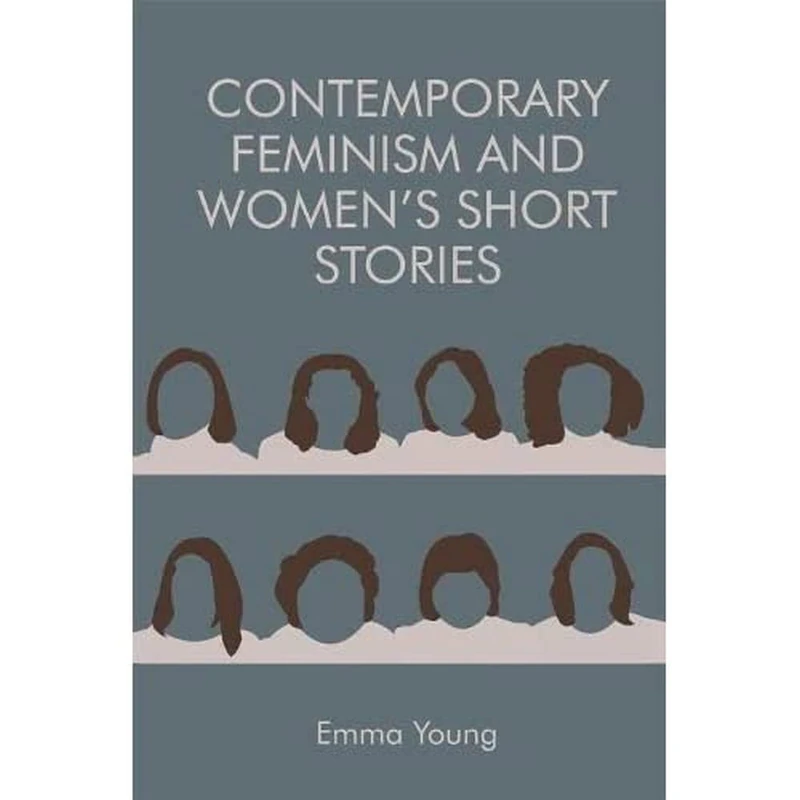 Contemporary Feminism and Women s Short Stories