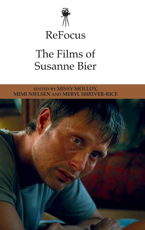 Refocus: The Films of Susanne Bier (ReFocus: The International Directors Series)
