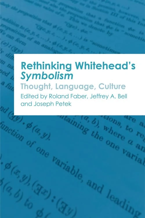 Rethinking Whitehead s Symbolism: Thought, Language, Culture (Edinburgh Critical Studies in Modernism, Drama and Performance) - Image 1