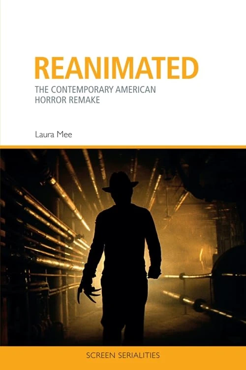 Reanimated: The Contemporary American Horror Remake (Screen Serialities) - Image 1