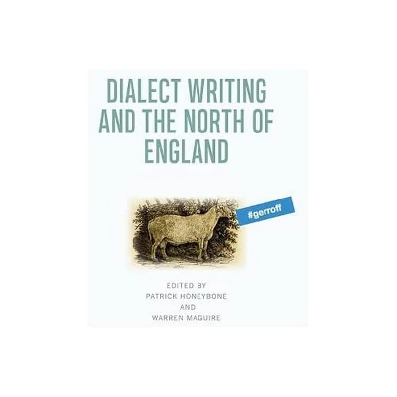 Dialect Writing and the North of England
