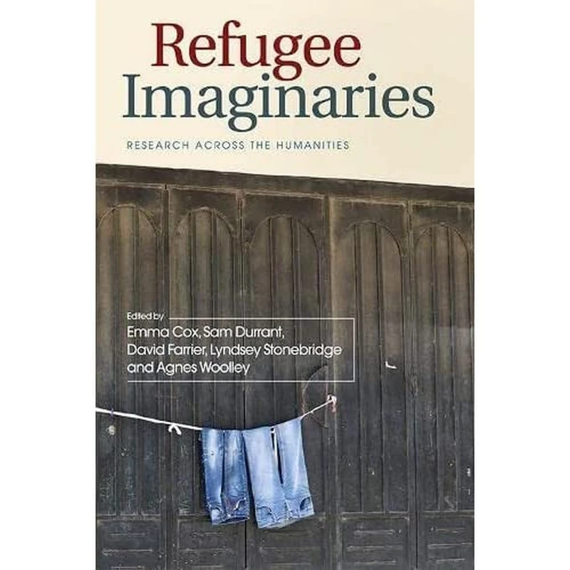 Refugee Imaginaries: Research Across the Humanities