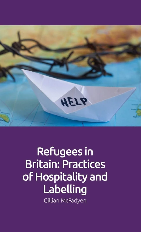Refugees in Britain: Practices of Hospitality and Labelling