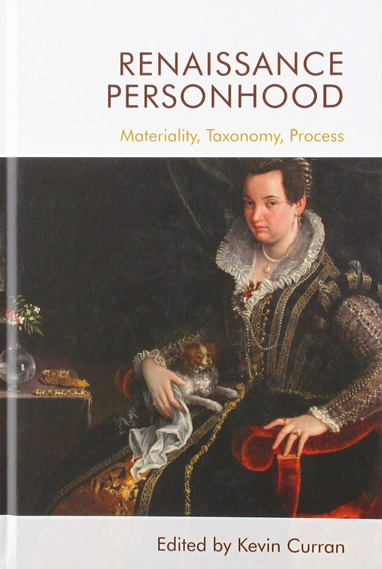 Renaissance Personhood: Materiality, Taxonomy, Process