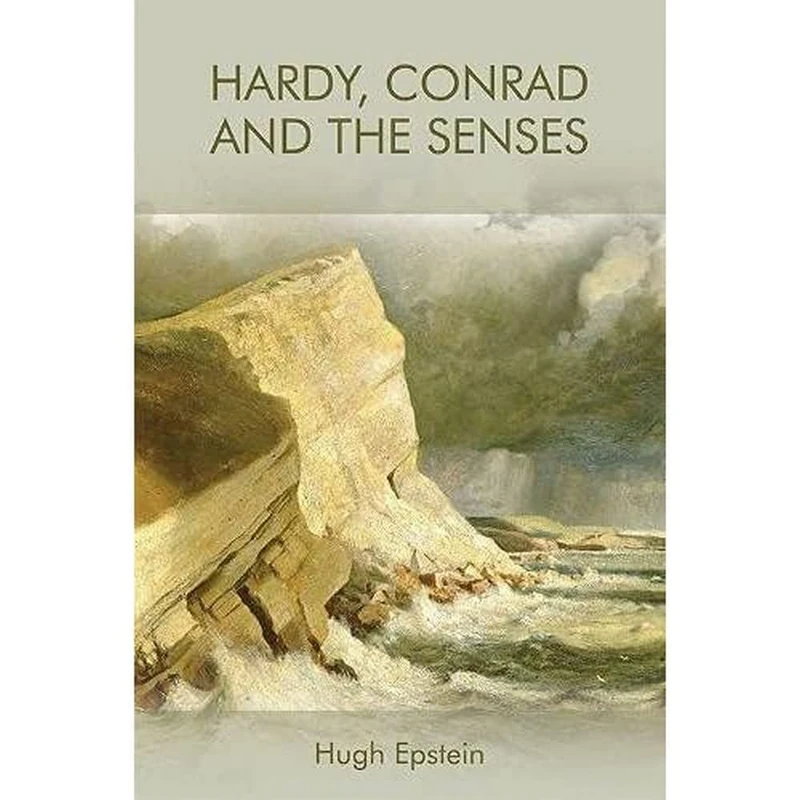 Hardy, Conrad and the Senses