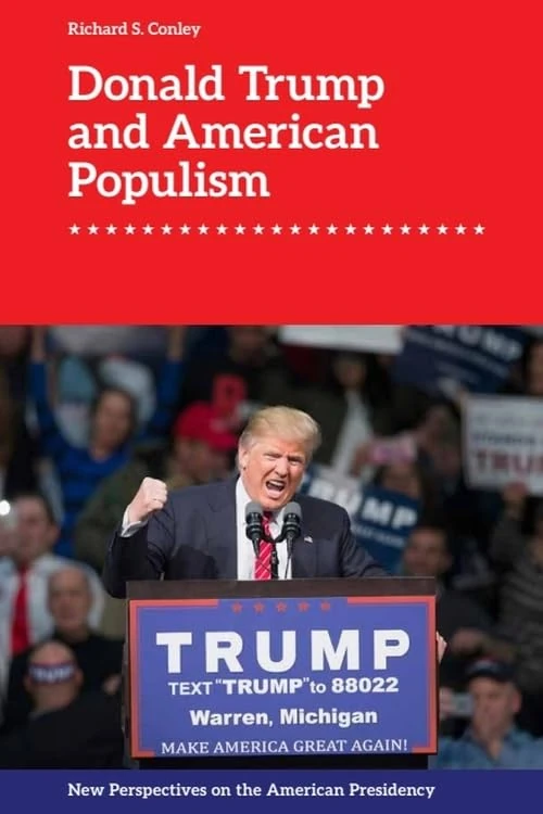 Donald Trump and American Populism (New Perspectives on the American Presidency)
