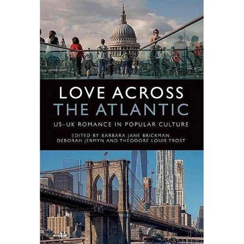 Love Across the Atlantic: US-UK Romance in Popular Culture