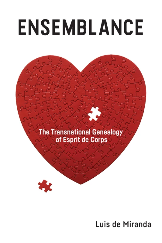 Ensemblance: The Transnational Genealogy of Esprit De Corps