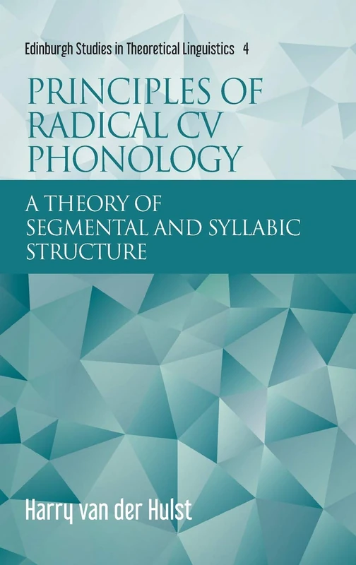 Edinburgh University Press - Radical CV Phonology Theory Book
