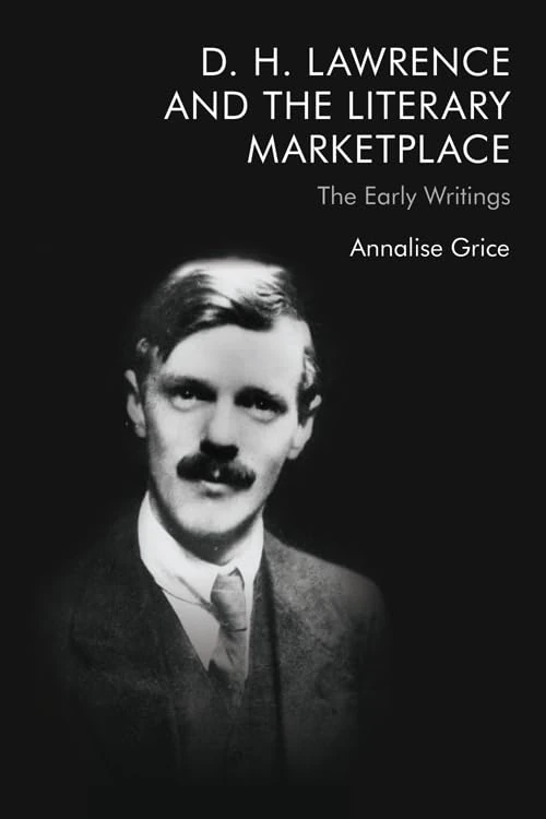 D. H. Lawrence and the Literary Marketplace: The Early Writings - Image 1
