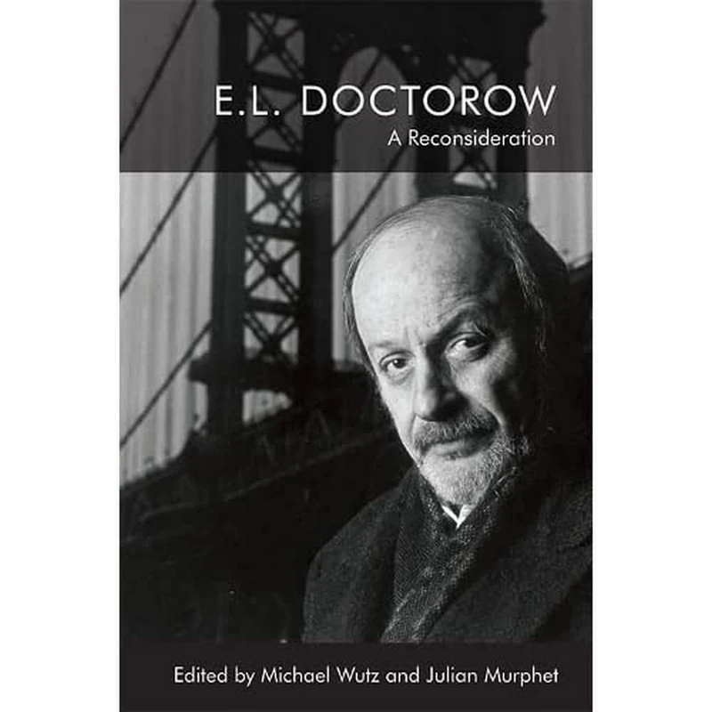E.L. Doctorow: A Reconsideration