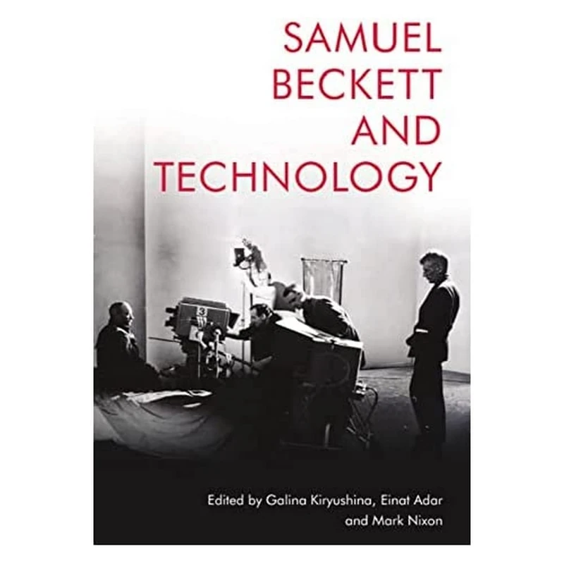 Samuel Beckett and Technology