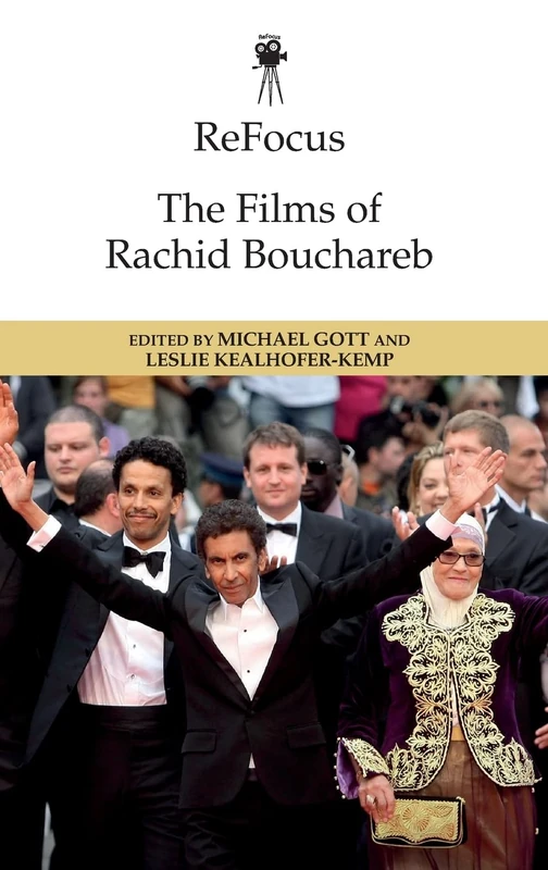 The Films of Rachid Bouchareb (ReFocus: The International Directors Series)