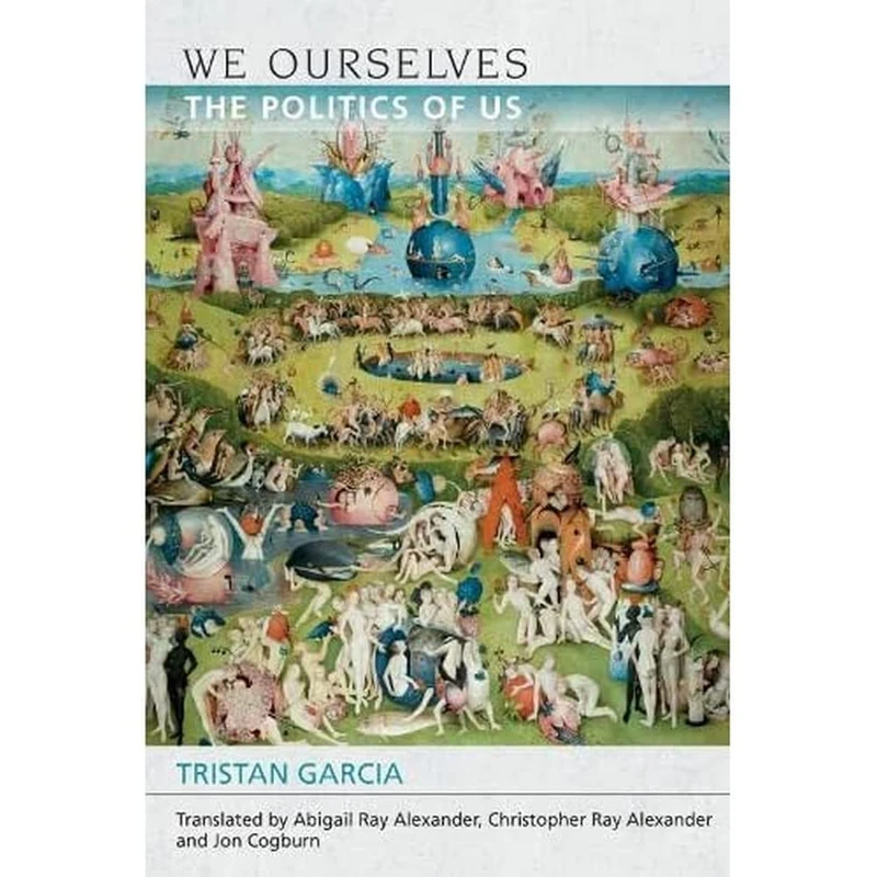 We Ourselves: The Politics of Us, Letting be II (Speculative Realism)