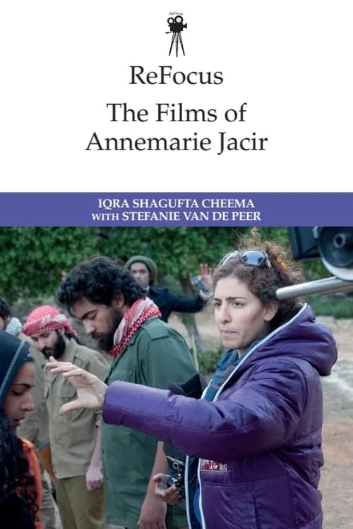 Refocus: the Films of Annemarie Jacir (ReFocus: The International Directors Series)