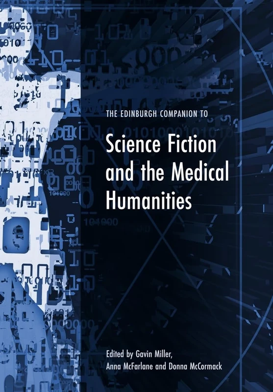 Edinburgh Companion to Science Fiction and Medical Humanities