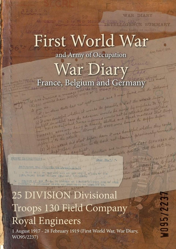 25 DIVISION Divisional Troops 130 Field Company Royal Engineers: 1 August 1917 - 28 February 1919 (First World War, War Diary, WO95/2237)