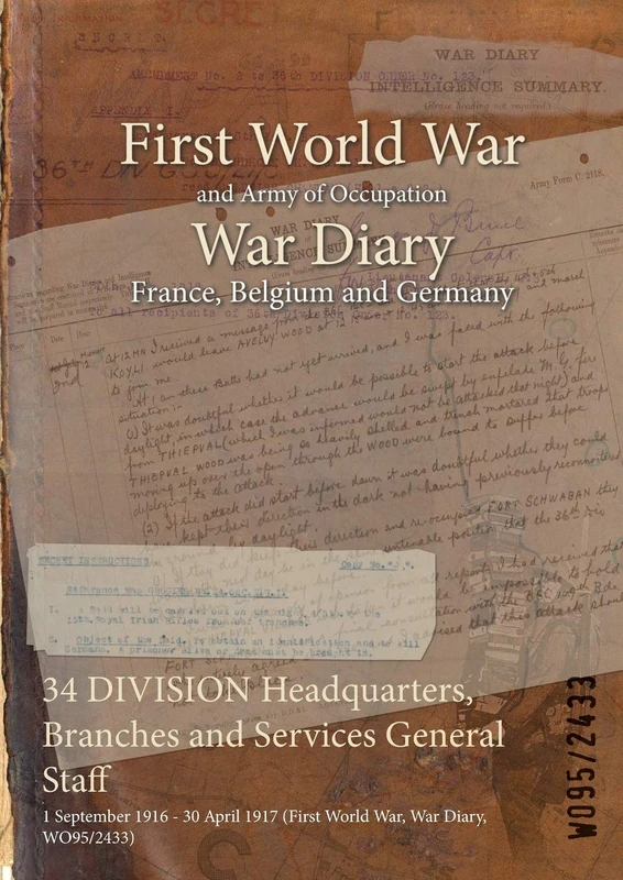 34 DIVISION Headquarters, Branches and Services General Staff: 1 September 1916 - 30 April 1917 (First World War, War Diary, WO95/2433)