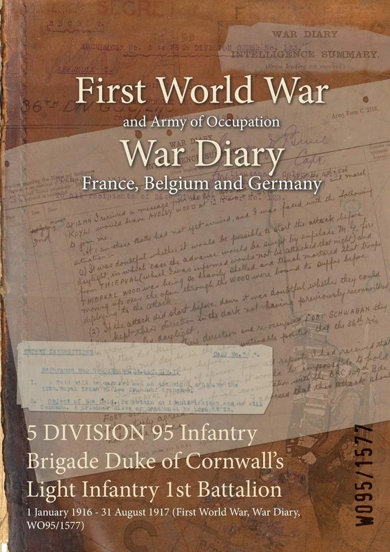 5 DIVISION 95 Infantry Brigade Duke of Cornwall's Light Infantry 1st Battalion: 1 January 1916 - 31 August 1917 (First World War, War Diary, WO95/1577)