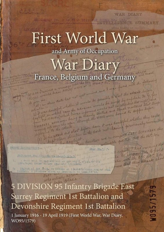 5 DIVISION 95 Infantry Brigade East Surrey Regiment 1st Battalion and Devonshire Regiment 1st Battalion: 1 January 1916 - 19 April 1919 (First World War, War Diary, WO95/1579) - Image 1