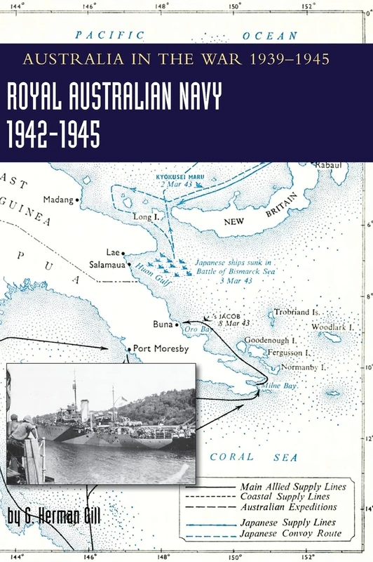 ROYAL AUSTRALIAN NAVY 1942-1945 Volume 2: Australia in the War of 1939-1945