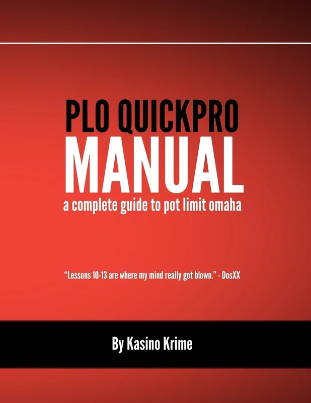 PLO QuickPro: “A Complete Strategy Guide To Pot Limit Omaha”: Volume 1