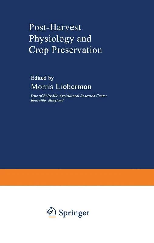 Post-Harvest Physiology and Crop Preservation: 46 (NATO Science Series A:, 46)
