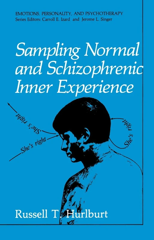 Sampling Normal and Schizophrenic Inner Experience (Emotions, Personality, and Psychotherapy)