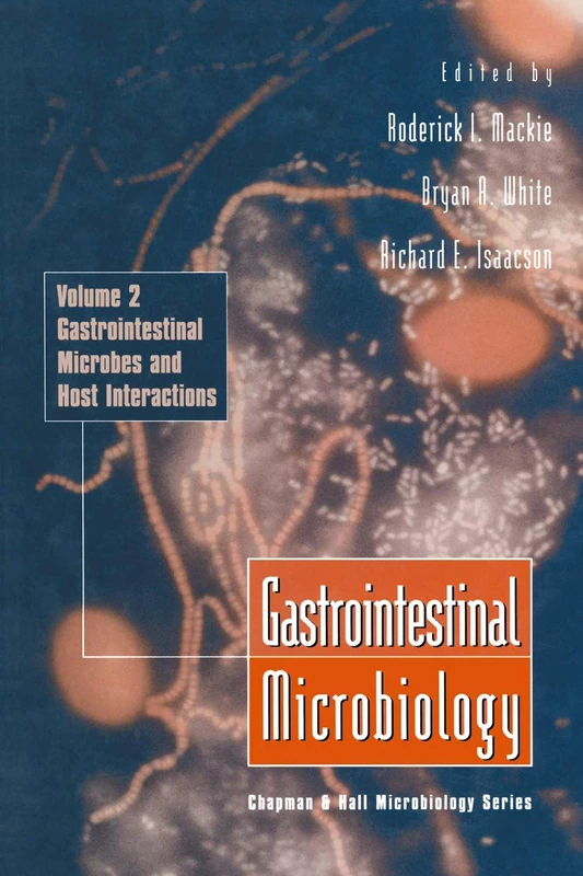 Gastrointestinal Microbiology: Gastrointestinal Microbes and Host Interactions (Chapman & Hall Microbiology Series)