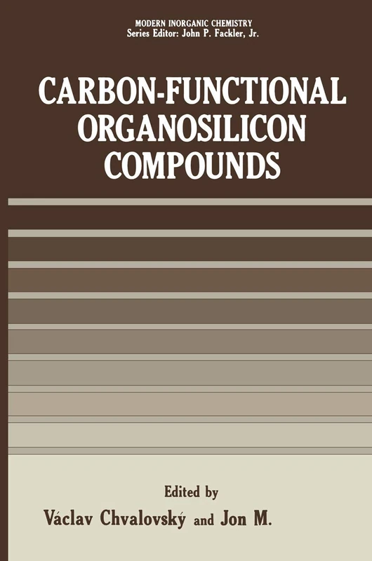 Carbon-Functional Organosilicon Compounds (Modern Inorganic Chemistry)