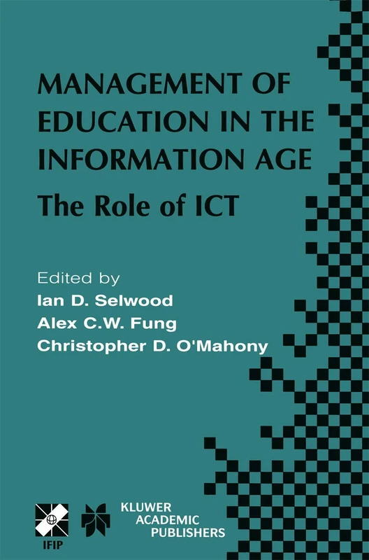 Management of Education in the Information Age: The Role of ICT: 120 (IFIP Advances in Information and Communication Technology, 120)