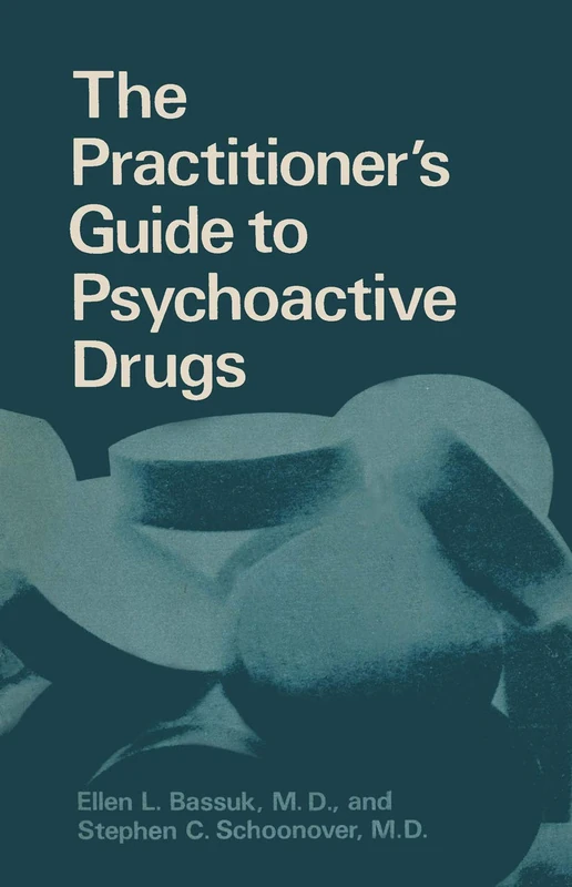 The Practitioner’s Guide to Psychoactive Drugs (Topics in General Psychiatry)