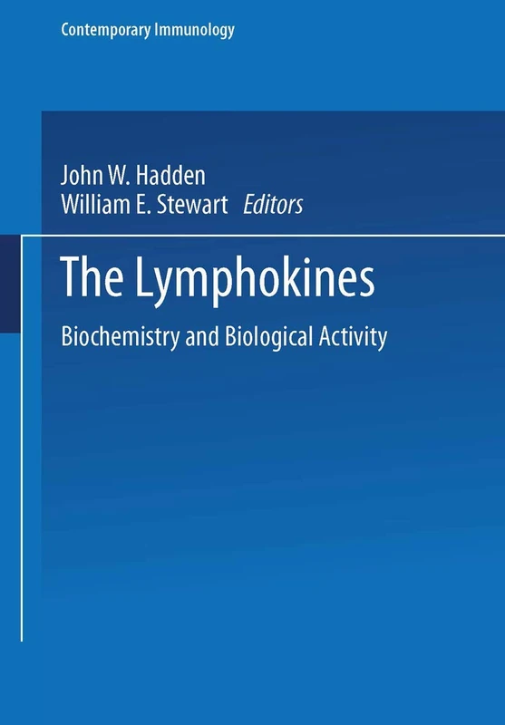 The Lymphokines: Biochemistry and Biological Activity (Contemporary Immunology)