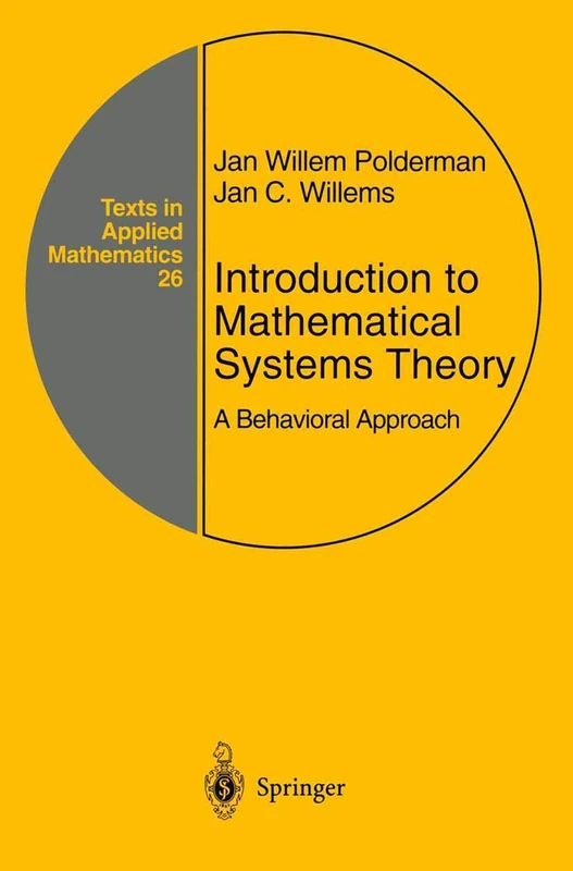 Introduction to Mathematical Systems Theory: A Behavioral Approach: 26 (Texts in Applied Mathematics, 26)