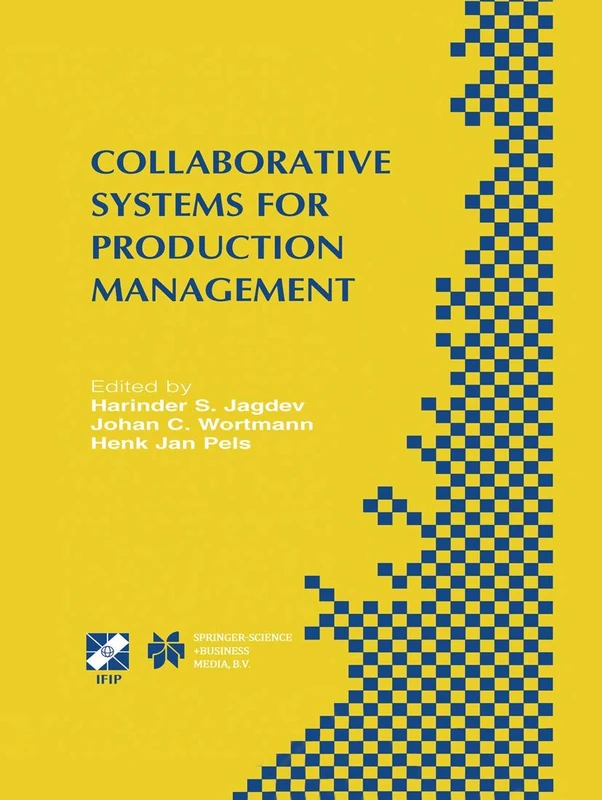 Collaborative Systems for Production Management: IFIP TC5 / WG5.7 Eighth International Conference on Advances in Production Management Systems ... and Communication Technology, 129)