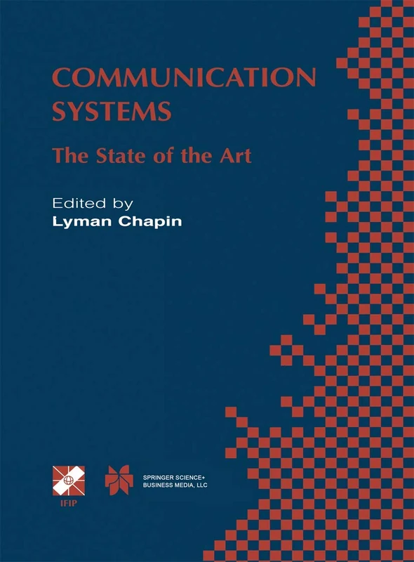Communication Systems: The State of the Art IFIP 17th World Computer Congress - TC6 Stream on Communication Systems: The State of the Art August ... Information and Communication Technology, 92)