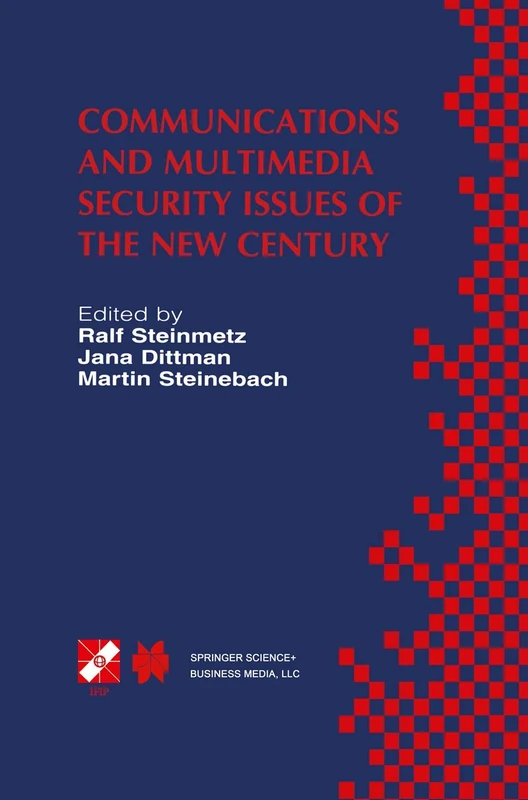 Communications and Multimedia Security Issues of the New Century: IFIP TC6 / TC11 Fifth Joint Working Conference on Communications and Multimedia ... Information and Communication Technology, 64)