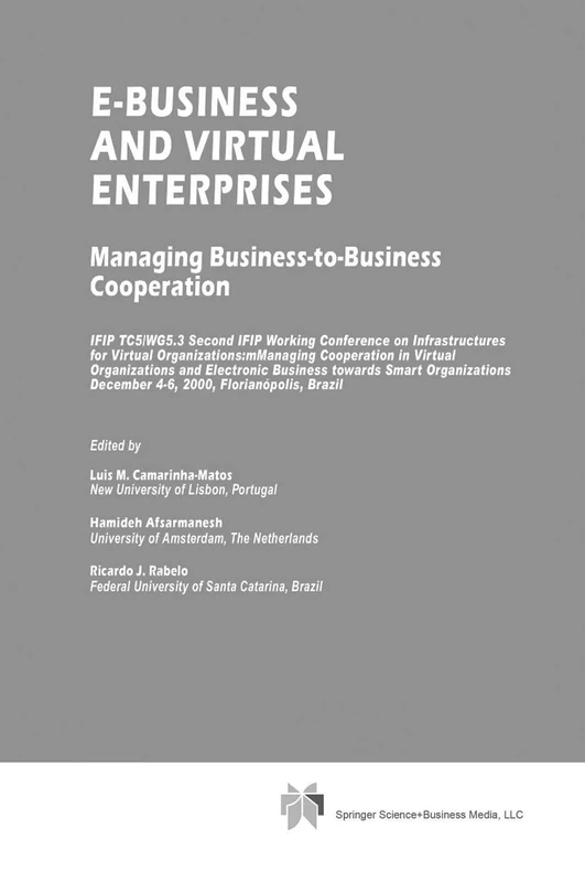 E-Business and Virtual Enterprises: Managing Business-to-Business Cooperation: 56 (IFIP Advances in Information and Communication Technology, 56)