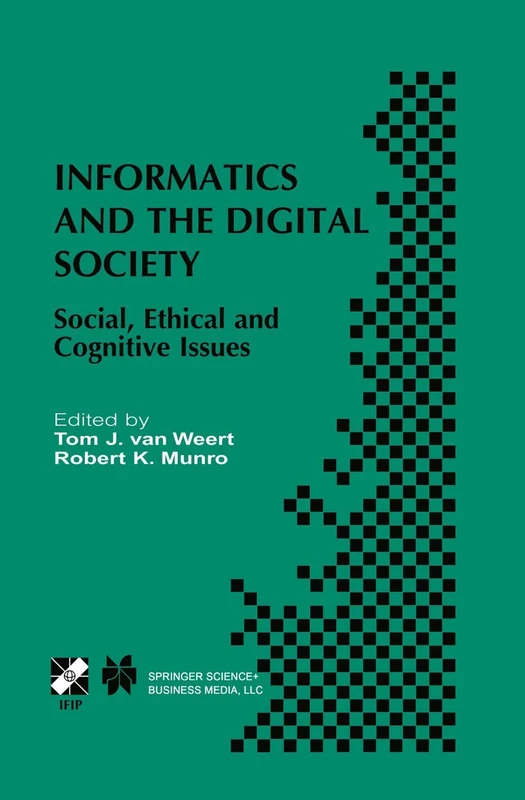 Informatics and the Digital Society: Social, Ethical and Cognitive Issues: 116 (IFIP Advances in Information and Communication Technology, 116)