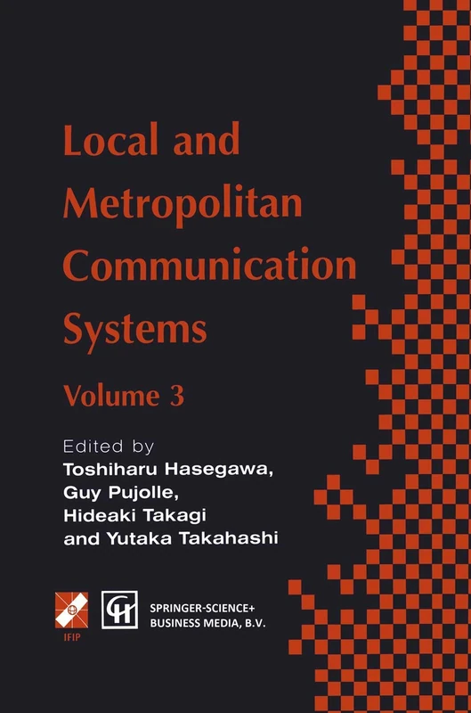 Local and Metropolitan Communication Systems: Proceedings of the third international conference on local and metropolitan communication systems (IFIP ... in Information and Communication Technology)