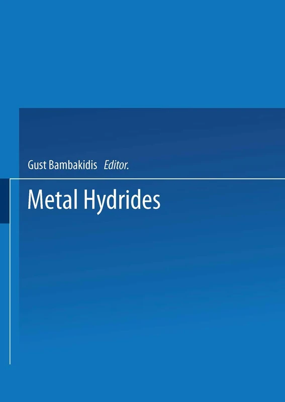 Metal Hydrides: 76 (NATO Science Series B:, 76)
