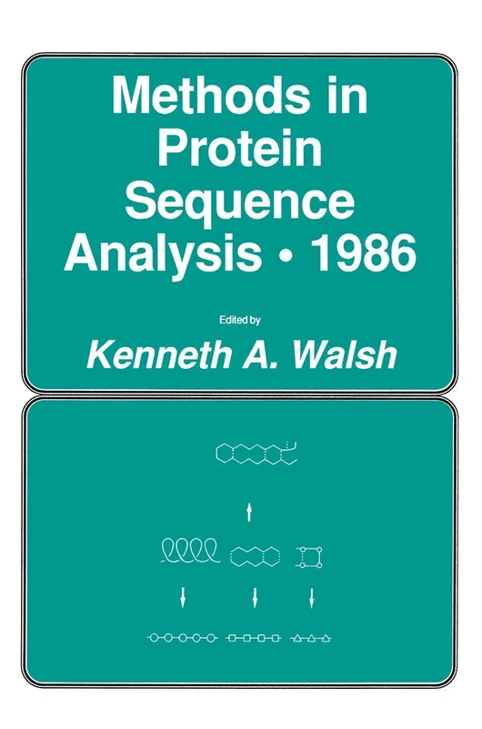 Methods in Protein Sequence Analysis · 1986: 14 (Experimental Biology and Medicine, 14)
