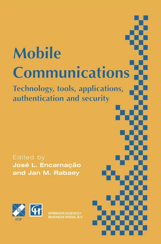 Mobile Communications: Technology, tools, applications, authentication and security IFIP World Conference on Mobile Communications 2 – 6 September ... in Information and Communication Technology) - Image 1