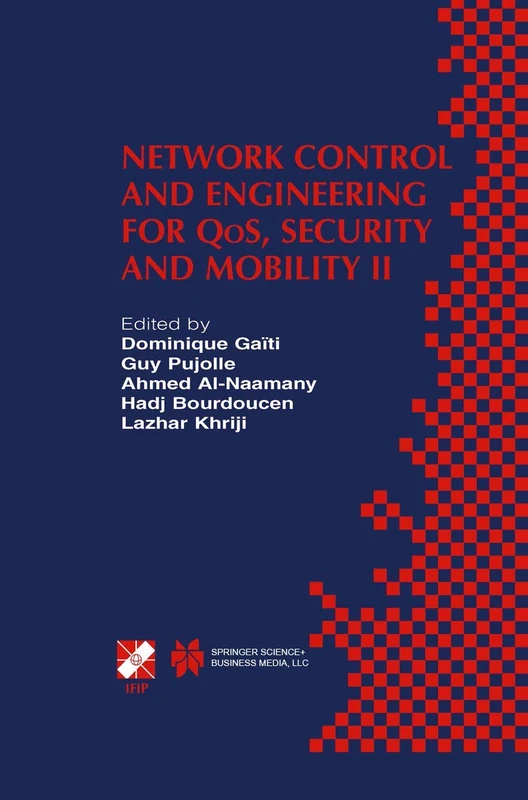 Network Control and Engineering for QoS, Security and Mobility II: IFIP TC6 / WG6.2 & WG6.7 Second International Conference on Network Control and ... and Communication Technology, 133)