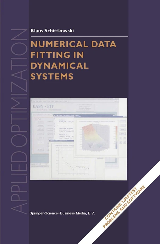 Numerical Data Fitting in Dynamical Systems: A Practical Introduction with Applications and Software: 77 (Applied Optimization, 77)