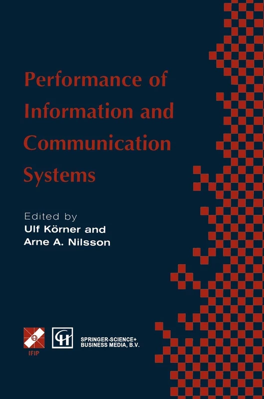 Performance of Information and Communication Systems: IFIP TC6 / WG6.3 Seventh International Conference on Performance of Information and ... in Information and Communication Technology)