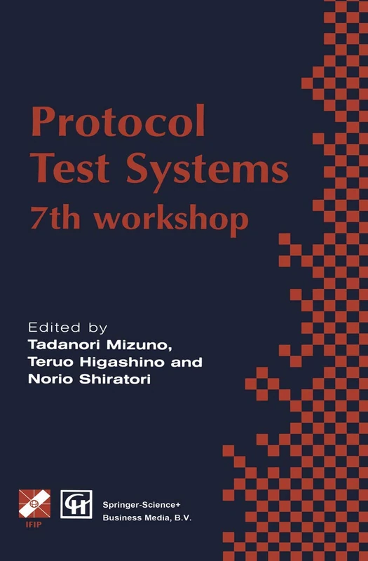 Springer Protocol Test Systems - 7th IFIP WG 6.1 Workshop