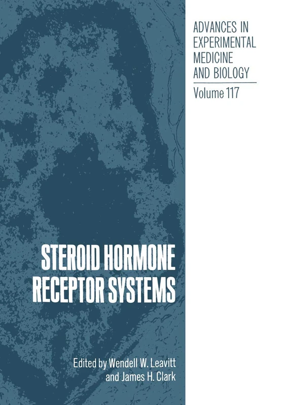 Steroid Hormone Receptor Systems: 117 (Advances in Experimental Medicine and Biology, 117)
