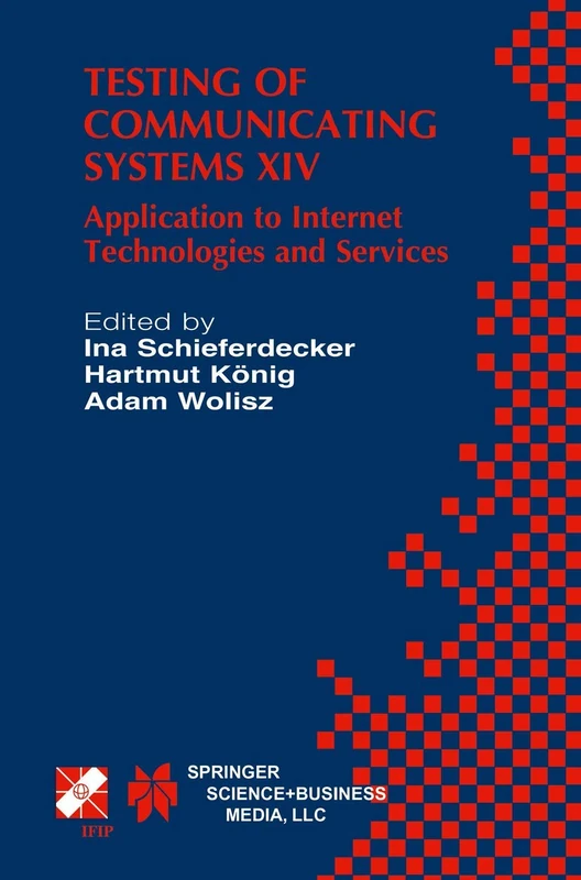 Testing of Communicating Systems XIV: Application to Internet Technologies and Services: 82 (IFIP Advances in Information and Communication Technology)