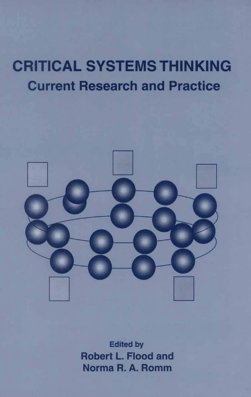 Critical Systems Thinking: Current Research and Practice